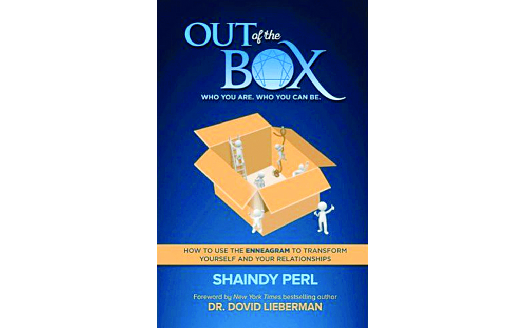 "Out of the Box: Who You Are. Who You Can Be." by Shaindy Perl, quoted by guest columnist Mindy Rubenstein. The book describes personality types, based on the Enneagram personality system.