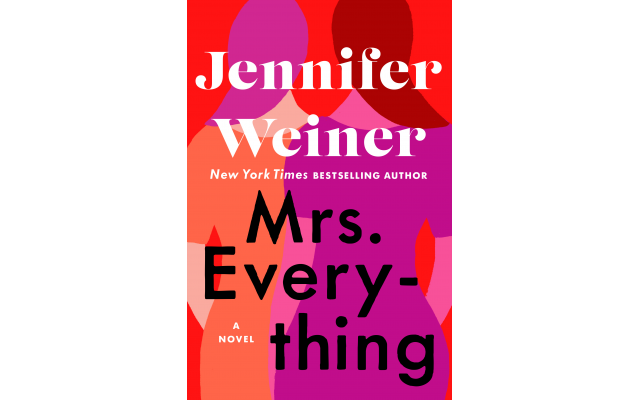 Jennifer Weiner, Mrs. Everything: #1 New York Times Bestselling Author Jennifer Weiner