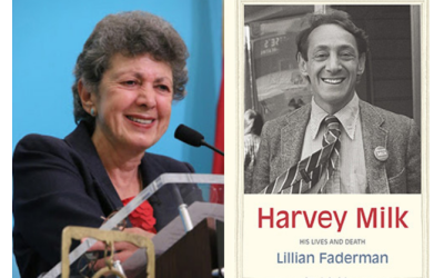Lillian Faderman wrote a biography of Harvey Milk.