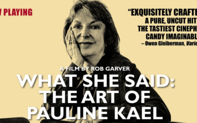 Pauline Kael film bio features numerous interviews with many who knew her well.