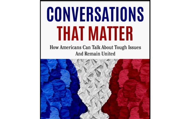 Billy Planer has released a new book, “Conversations That Matter: How Americans Can Talk about Tough Issues and Still Be United.”