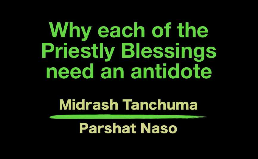 Midrash Tanchuma Naso: Why each of the priestly blessings need an antidote - Vimarsana News