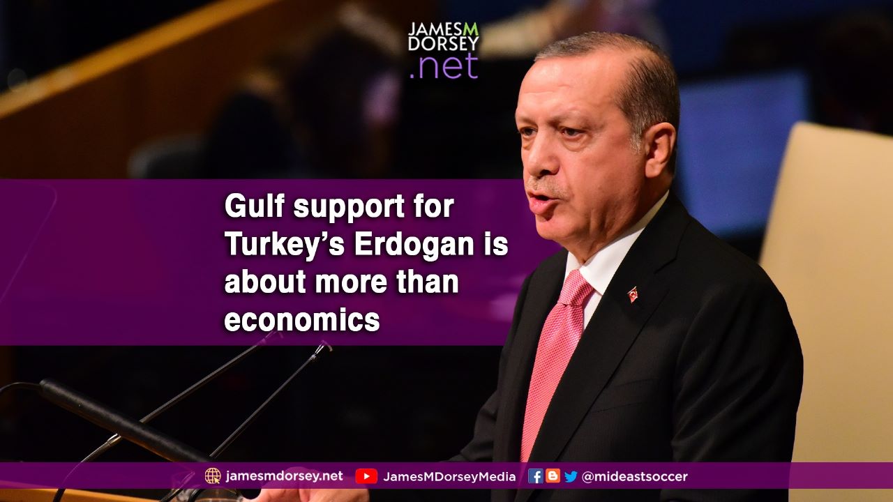 Gulf support for Turkey's Erdogan is about more than economics. | James M. Dorsey - Vimarsana News