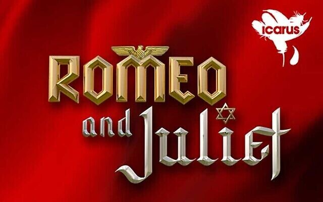 Affiche d’une production anglaise de Roméo et Juliette, mettant en scène un Roméo nazi et une Juliette juive, en octobre 2022. (Crédit : Collectif théâtral Icare via Twitter)