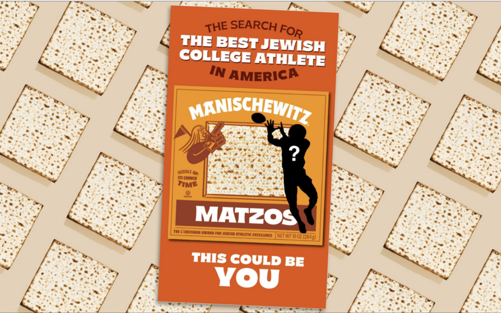 The winners of the search for America's "best Jewish college athlete" will be announced in March 2026. (Photo at center courtesy Manischewitz; JTA illustration) The winners of the search for America's "best Jewish college athlete" will be announced in March 2026. (Photo at center courtesy Manischewitz; JTA illustration)