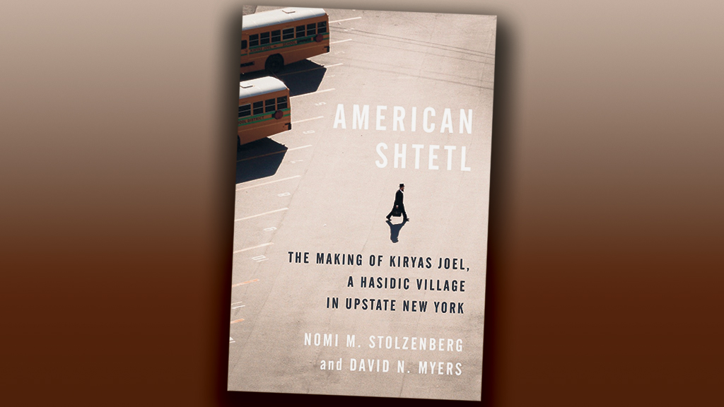 American Shtetl’s authors talk about their book on Kiryas Joel | The ...