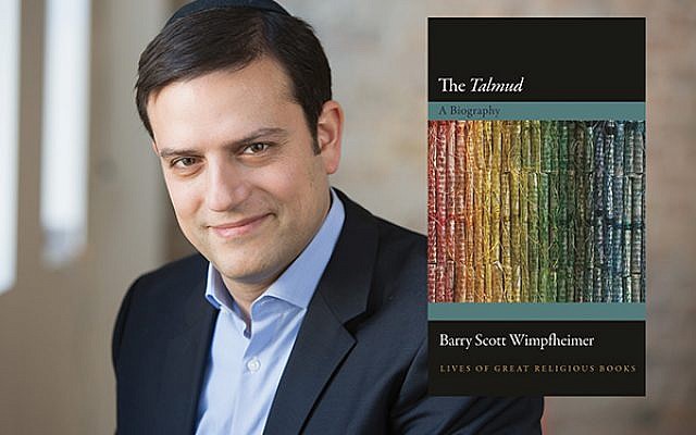 Barry Scott Wimpfheimer said in his “The Talmud: A Biography,” he “shifts attention away from the Talmud’s ancient context into its reception history.”