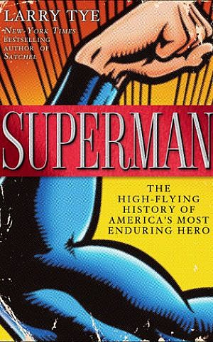 Larry Tye's new book, 'Superman.' (photo credit: courtesy)