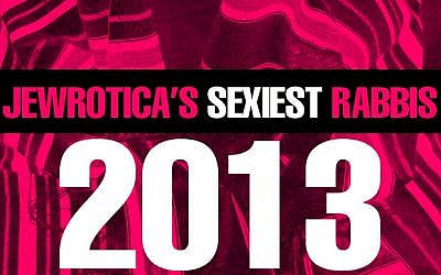 Jewrotica chose 10 Sexiest Rabbis for 2013 (Courtesy of Jewrotica)