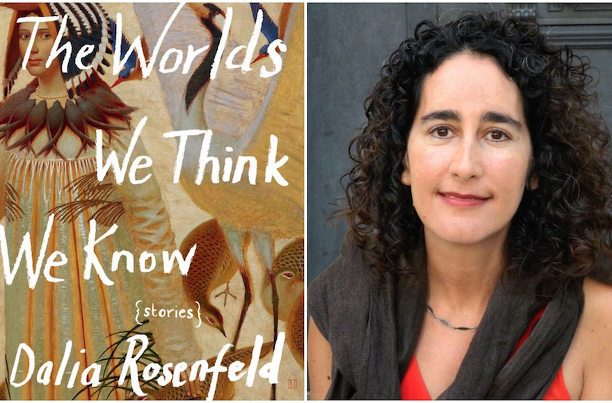 'The Worlds We Think We Know,' by Dalia Rosenfeld (Milkweed Editions/via JTA)