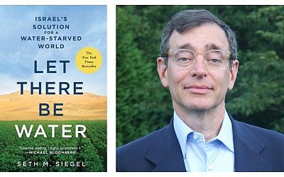 Author Seth M. Siegel, and his book, 'Let There Be Water.' (Courtesy)