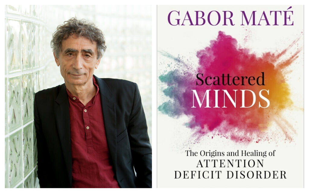 Author Gabor Mate, and his book, 'Scattered Minds.' (Ebury Publishing UK)