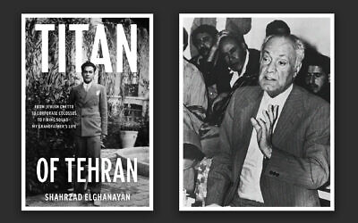 Left: The book cover of 'Titan of Tehran.' Right: Habib Elghanian, a prominent leader of Iran's Jewish community, seen during his trial in Iran that led to his 1979 execution. (Collage by Grace Yagel/JTA)