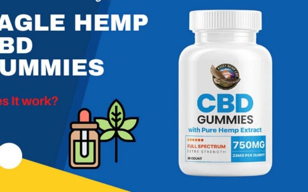 Eagle Hemp CBD Gummies-Latest (US Customer) Warning Review 2022 – Sponsored Content | The Times of Israel
