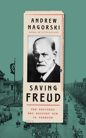 ‘Saving Freud’ by Andrew Nagorski. (Courtesy)