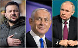 Ukrainian President Volodymyr Zelensky, Prime Minister Benjamin Netanyahu and Russian President Vladimir Putin. (Collage/AP)