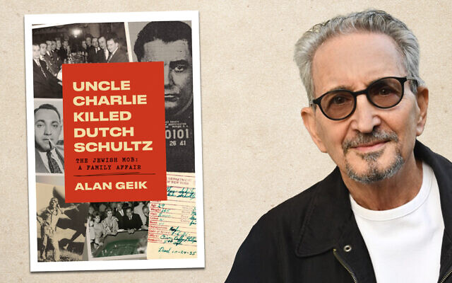 Alan Geik's family's close ties to Jewish gangsters are chronicled in a just-published memoir, 'Uncle Charlie Killed Dutch Schultz.' (Sonador Publishing via JTA)