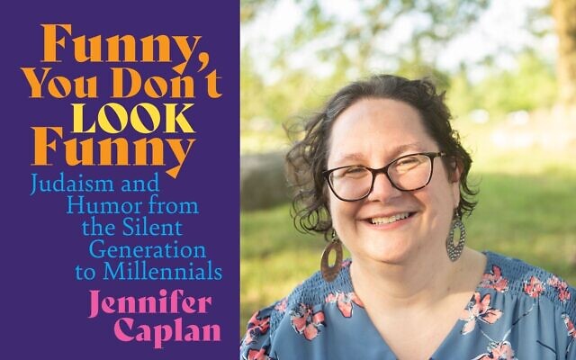 Author Jennifer Caplan alongside her new book, 'Funny You Don't Look Funny.' (Courtesy)