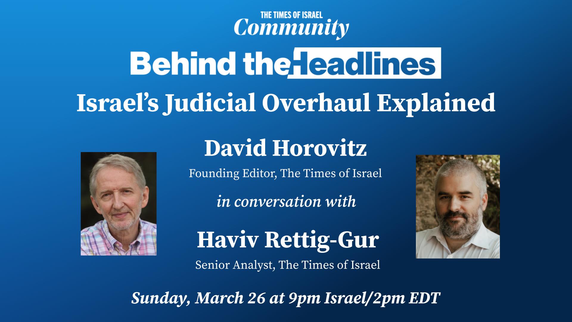 Confused and concerned? Join ToI for live in-depth analysis of the judicial  overhaul | The Times of Israel
