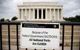 Illustrative: A sign reading 'Because of the Federal Government SHUTDOWN All National Parks are Closed' is posted on a barricade in front of the Lincoln Memorial in Washington, October 1, 2013. (AP Photo/Carolyn Kaster, File)